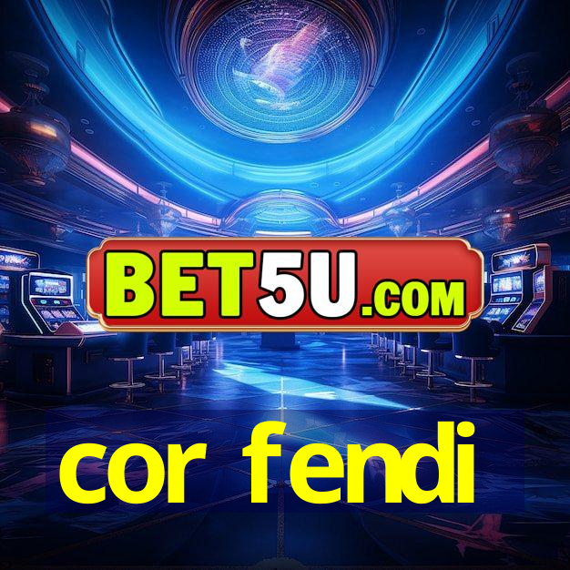 cor fendi